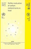 Image de Safety Evaluation of Certain Contaminants in Food: Prepared by the Sixty-fourth Meeting of the Joint Fao/Who Expert Committee on Food Additives