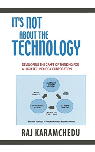 It's Not About the Technology: Developing the Craft of Thinking for a High Technology Corporation