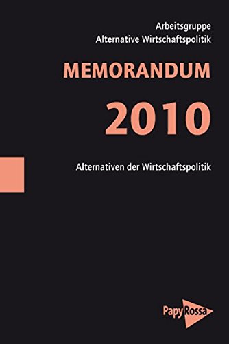 Memorandum 2010: Sozial-ökologische Regulierung statt Sparpolitik und Steuergeschenken