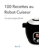100 Recettes au Robot Cuiseur | Les plus populaires