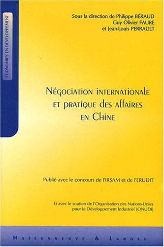 Négociation internationale et pratique des affaires en Chine Négociation internationale et pratique des affaires en Chine