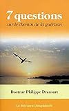 7 questions sur le chemin de la guérison