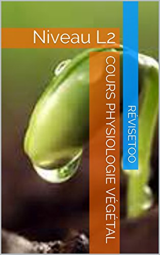 Cours Physiologie végétal: Niveau L2 gratuit Cours Physiologie végétal: Niveau L2 gratuit