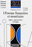 Image de L'EUROPE FINANCIERE ET MONETAIRE. Règles, opportunités, stratégies, 2ème édition