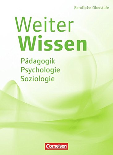 Download WeiterWissen - Soziales: Pädagogik, Psychologie, Soziologie: Schülerbuch Download WeiterWissen - Soziales: Pädagogik, Psychologie, Soziologie: Schülerbuch