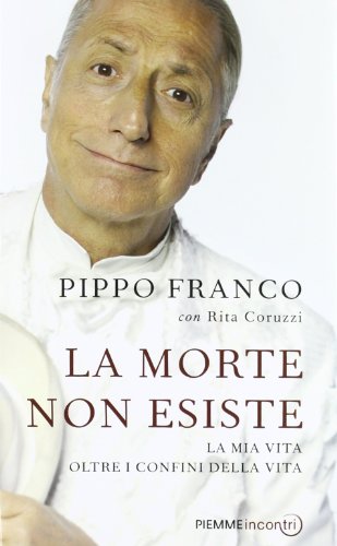 La morte non esiste. La mia vita oltre i confini della vita La morte non esiste. La mia vita oltre i confini della vita