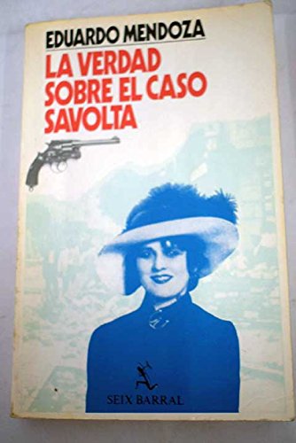 La verdad sobre el caso Savolta/ The truth about the Savolta case livre