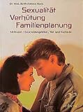 Sexualität - Verhütung - Familienplanung: Methoden, Entscheidungshilfen, Vor- und Nachteile (Aethera) by 