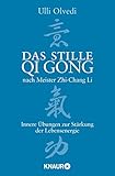 Image de Das stille Qi Gong nach Meister Zhi-Chang Li: Innere Übungen zur Stärkung der Lebensenergie