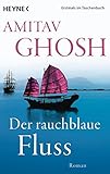 Der rauchblaue Fluss: Roman (Ibis-Trilogie, Band 2) bei Amazon kaufen
