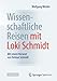 Produktbild Wissenschaftliche Reisen mit Loki Schmidt: Mit einem Vorwort von Helmut Schmidt
