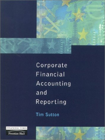 Corporate Financial Accounting and Reporting: An International Approach