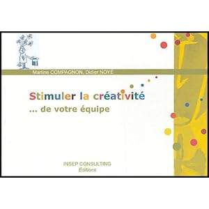 Stimuler la créativité: ... de votre équipe