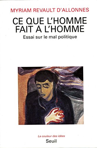 Livres Couvertures de Ce que l'Homme fait à l'Homme. Essai sur le mal politique