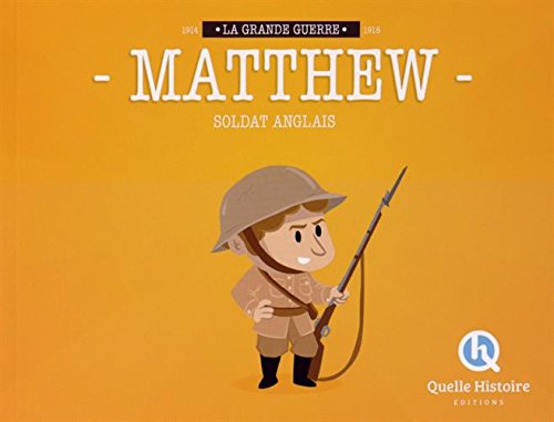 Mattew, un Soldat Anglais Dans la Guerre 14-18