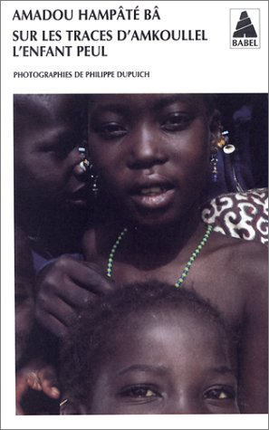 couverture de : Sur les traces d'Amkoullel l'enfant peul