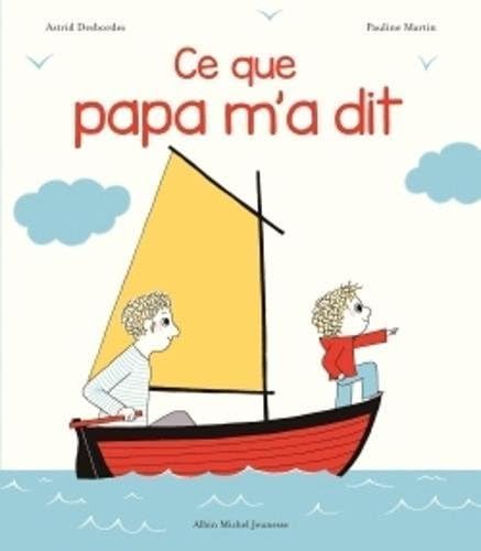 Ce que papa m'a dit: Une histoire d'Archibald
