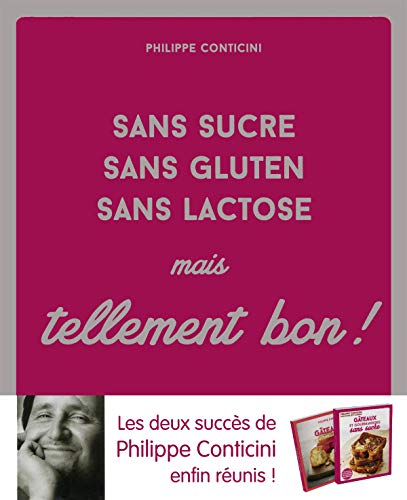 Sans sucre, sans gluten et sans lactose... Mais tellement bon ! francais Sans sucre, sans gluten et sans lactose... Mais tellement bon ! francais