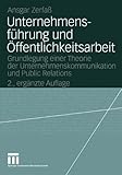 Image de Unternehmensführung und Öffentlichkeitsarbeit: Grundlegung einer Theorie der Unternehmen