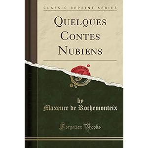 Quelques Contes Nubiens (Classic Reprint)