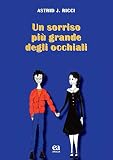  Un sorriso più grande degli occhiali (Pane nero e luna piena)