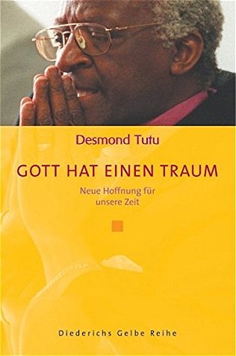 Gott hat einen Traum: Neue Hoffnung für unsere Zeit
