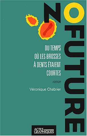 couverture de : Du temps o&ugrave; les brosses &agrave; dents &eacute;taient courtes
