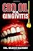 Produktbild CBD OIL FOR GINGIVITIS: Powerful Therapy for Gingivitis Using CBD OIL