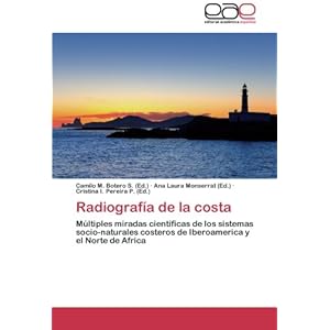 Radiografía de la costa: Múltiples miradas científicas de los sistemas socio-naturales costeros de Iberoamerica y el Norte de Africa