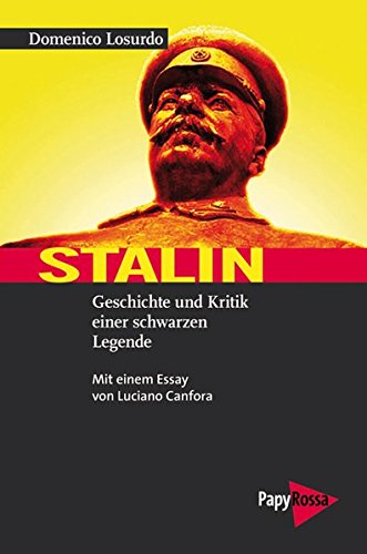 Download Stalin: Geschichte und Kritik einer schwarzen Legende. Mit einem Essay von Luciano Canfora. (Neue Kleine Bibliothek) Download Stalin: Geschichte und Kritik einer schwarzen Legende. Mit einem Essay von Luciano Canfora. (Neue Kleine Bibliothek)