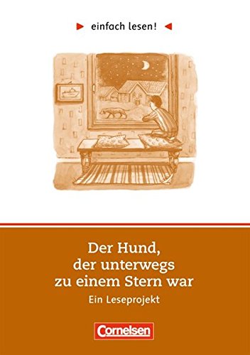 einfach lesen! - Leseförderung: Für Lesefortgeschrittene: Niveau 2 - Der Hund, der unterwegs zu einem Stern war: Ein Leseprojekt nach dem Roman von Henning Mankell. Arbeitsbuch mit Lösungen
