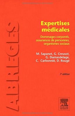 Elsevier Masson Expertises médicales: Dommages corporels, assurances de personnes, organismes sociaux