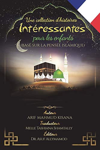 Une collection d`histoires intéressantes pour les enfants: (Basé sur la pensée islamique) gratuit