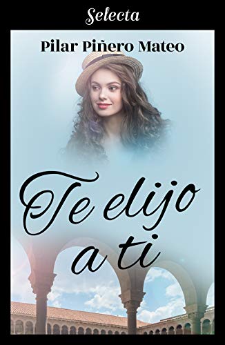Te elijo a ti de [Piñero, Pilar]