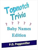 Topnotch Trivia Baby Names Edition (English Edition)