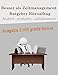 Besser als Zeitmanagement: Ratgeber Büroalltag: Einfach - Produktiv - Selbstbestimmt by 
