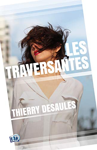Les Traversantes (Page 38) gratuit