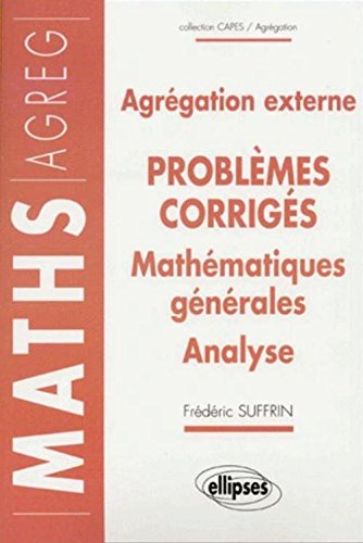 Download 14 problèmes corrigés - Agrégation externe : Mathématiques générales - Analyse