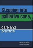 Image de Stepping into Palliative Care: Care and Practice v. 2