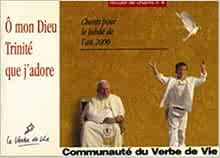 Amazon Fr O Mon Dieu Trinite Que J Adore Partitions Verbe De Vie Livres