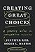 Creating Great Choices: A Leader's Guide to Integrative Thinking by Jennifer Riel, Roger L. Martin