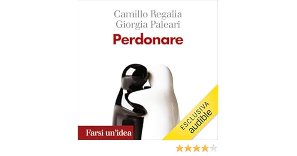 Perdonare Audio Download Amazon In Camillo Regalia Giorgia Paleari Margherita Saltamacchia Audible Studios