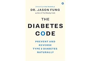 The Diabetes Code: Prevent & Reverse Type 2 Diabetes Naturally by Dr. Jason Fung | Bestseller - Intermittent Fasting, Insulin Resistance, Diabetes-friendly, Diet & Blood Sugar Balance