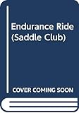 Endurance Ride (Saddle Club (Sagebrush)) by Bonnie Bryant