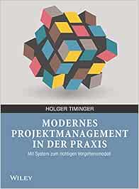 Raus aus der Schublade – mit modernem Projektmanagement zu flexiblen Projekten! Amazon-Link*