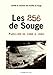 Les 256 de Souge : Fusillés ...
