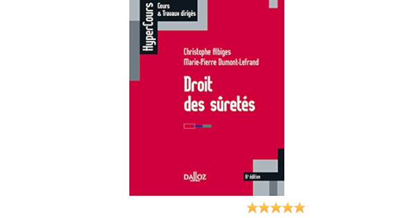 Amazon Fr Droit Des Suretes 6e Ed Albiges Christophe Dumont Lefrand Marie Pierre Livres