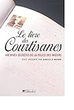 Le livre des courtisanes : Archives secrètes de la police des moeurs (1861-1876)