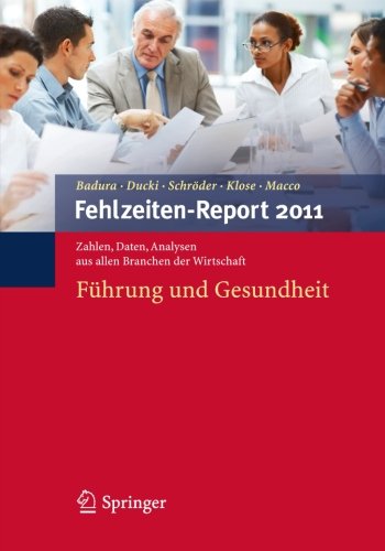 Download Fehlzeiten-Report 2011: Führung und Gesundheit (German Edition) Download Fehlzeiten-Report 2011: Führung und Gesundheit (German Edition)