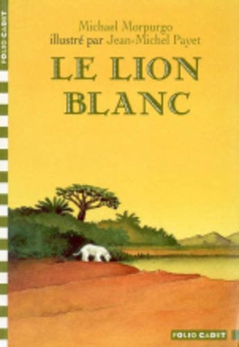 Le  lion blanc (dès 9 ans)